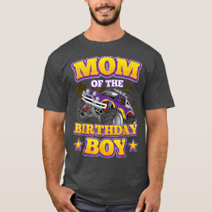 Mom of The Birthday Boy Monster Truck Birthday Par T-Shirt