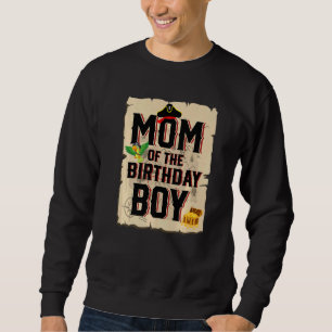 Mom Of The Birthday Boy Mother Pirate Theme 5th B Sweatshirt