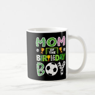 Mom Of The Birthday Boy Soccer Player Game Day Coffee Mug