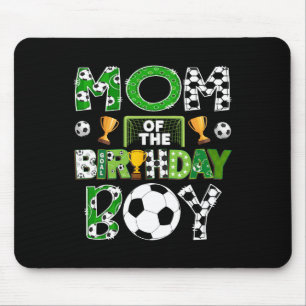 Mom Of The Birthday Boy Soccer Player Game Day Mouse Pad