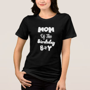 Mom of the Birthday Boy Soccer T-Shirt Tri-Blend Shirt