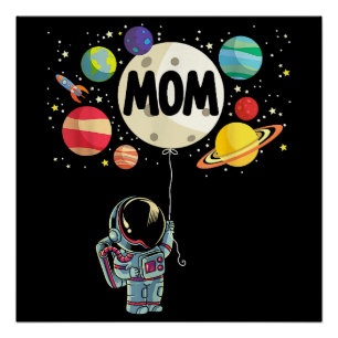 Mom of The Birthday Boy Space Astronaut 1st Birthd Poster