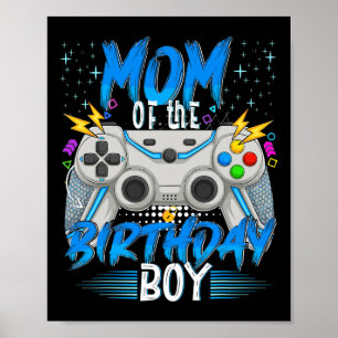 Mom Of The Birthday Boy Video Game Birthday Gamer Poster