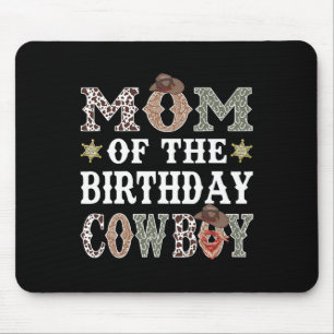 Mom Of The Birthday Cowboy Rodeo Mom  Mouse Pad