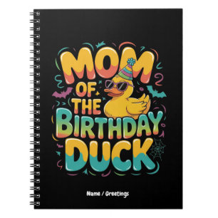 Mom Of The Birthday Duck Rubber Duck Birthday Girl Notebook