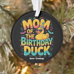 Mom Of The Birthday Duck Rubber Duck Birthday Girl Ornament