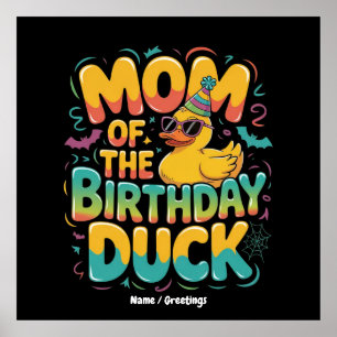 Mom Of The Birthday Duck Rubber Duck Birthday Girl Poster