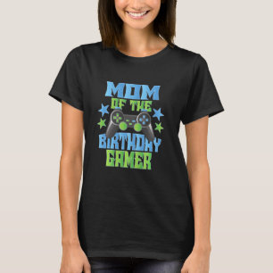 Mom Of The Birthday Gamer Boys And Girls B Day Par T-Shirt