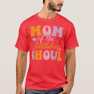 Mom Of The Birthday Ghoul Ghost Halloween Costume  T-Shirt