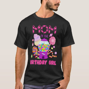 Mom Of The Birthday Gifts Girl Candyland Candy Bir T-Shirt