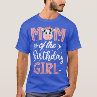Mom Of The Birthday Girl Cow Farm Birthday Party M T-Shirt