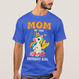 Mom Of The Birthday Girl Dabbing Unicorn Funny Mom T-Shirt