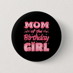 Mom Of The Birthday Girl Family Nk Coquette Bow  2 Inch Round Button