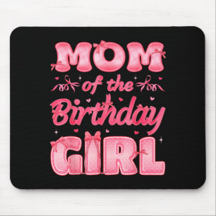 Mom Of The Birthday Girl Family Nk Coquette Bow Mouse Pad