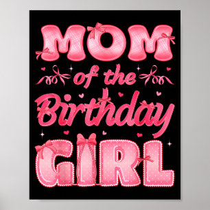 Mom Of The Birthday Girl Family Nk Coquette Bow  Poster