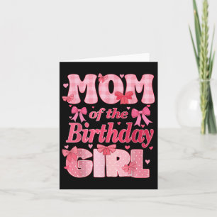 Mom Of The Birthday Girl Family Pink Coquette Bow  Card