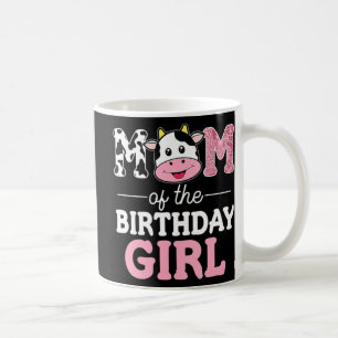 Mom of The Birthday Girl  Farm Cow Mommy Mama 1st  Coffee Mug