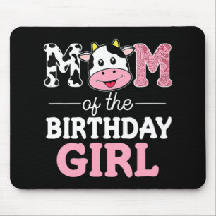 Mom of The Birthday Girl  Farm Cow Mommy Mama 1st  Mouse Pad