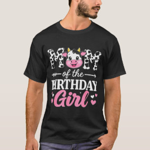 Mom of the birthday girl farmer cow lover women T-Shirt