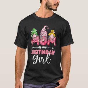 Mom Of The Birthday Girl  Mom Gnome Flower Mothers T-Shirt