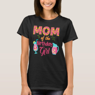 Mom Of The Birthday Girl Pink Lemonade B Day Party T-Shirt