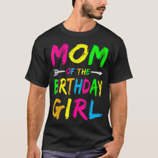 Mom of the Birthday Girl T-Shirt