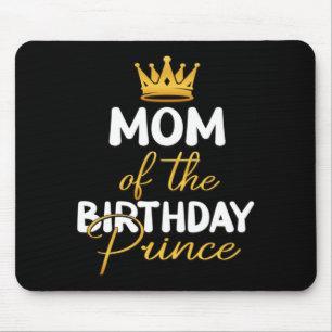 Mom Of The Birthday Prince Boy Bday Party Mouse Pad