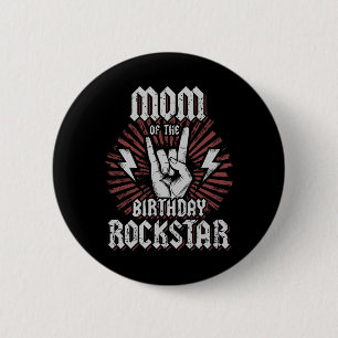 Mom Of The Birthday Rockstar Matching Rocker Rock  2 Inch Round Button
