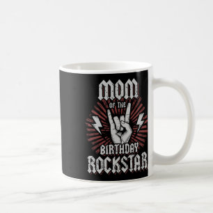Mom Of The Birthday Rockstar Matching Rocker Rock  Coffee Mug