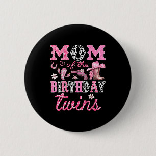 Mom Of The Birthday Twins Cowgirl Rodeo Western Ma 2 Inch Round Button