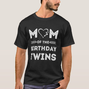 Mom of the Birthday Twins Funny Wife Quote Twin mo T-Shirt