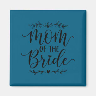 Mom of the bride matching family bride mother 2026 magnet