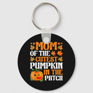 Mom Of The Cutest Pumpkin In The Patch Funny Keychain