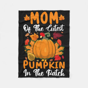 Mom Of The Cutest Pumpkin In The Patch Pumpkin Hal Fleece Blanket