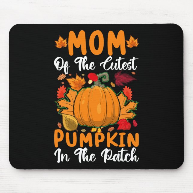 Mom Of The Cutest Pumpkin In The Patch Pumpkin Hal Mouse Pad (Front)