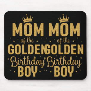 Mom Of The Golden Birthday Boy Family Matching  Mouse Pad