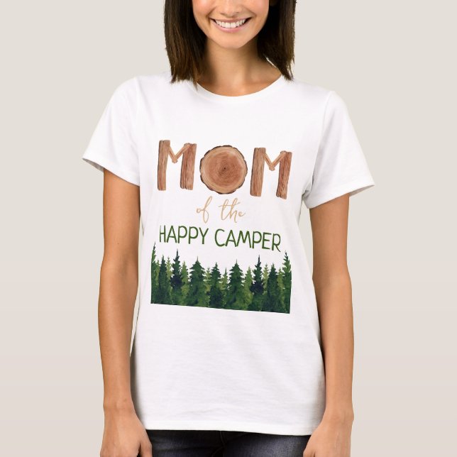 Mom Of The Happy Camper Birthday  T-Shirt (Front)