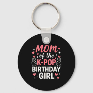 Mom Of The K P Birthday Girl Korean P Lovers Girls Keychain