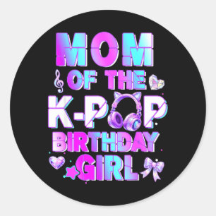 Mom of The K-p Birthday Girls Korean Music Classic Round Sticker