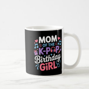 Mom of the k-pop birthday girl kpop korean music coffee mug