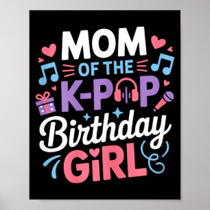 Mom of the k-pop birthday girl kpop korean music poster