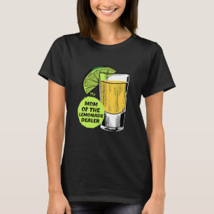 Mom Of The Lemonade Dealer Lemonade Dealer Women T-Shirt