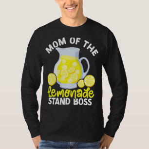Mom Of The Lemonade Stand Boss Juice Lemon Juice L T-Shirt