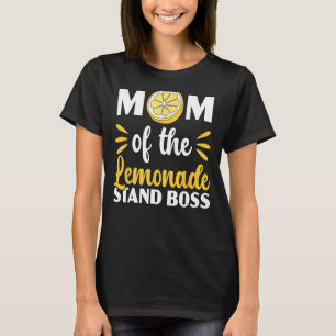 Mom Of The Lemonade Stand Boss Lemon Lover Fruit B T-Shirt