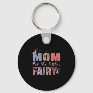 Mom Of The Little Fairy 1st Birthday Girl Fairytal Keychain