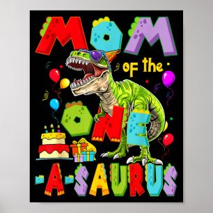 Mom of the one-a-saurus 1st birthday boy dinosaur poster