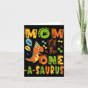 Mom Of The One-a-saurus 1st Birthday Dinosaur Part Card