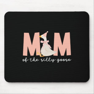 Mom Of The Silly Goose Silly Goose Birthday Matchi Mouse Pad