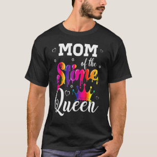 Mom Of The Slime Queen Crown Birthday Matching P T-Shirt
