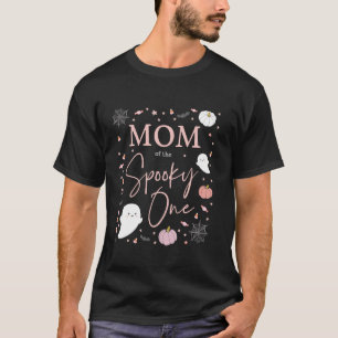 Mom of the Spooky One Girl First Birthday Pink Hal T-Shirt